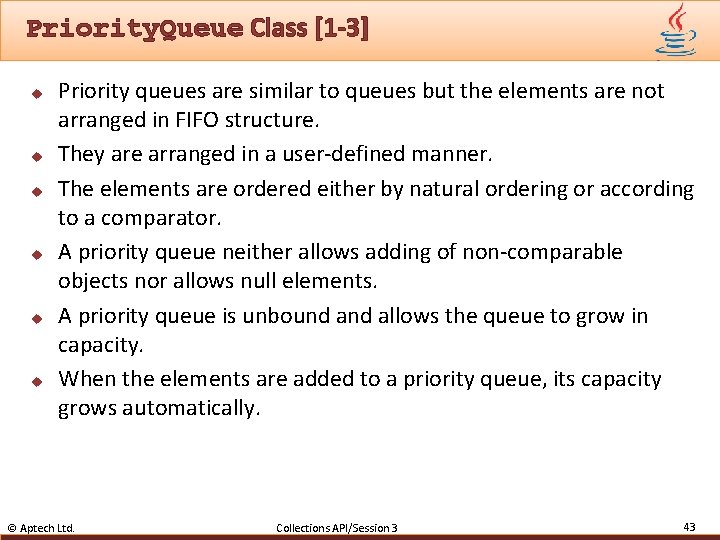 Priority. Queue Class [1 -3] u u u Priority queues are similar to queues