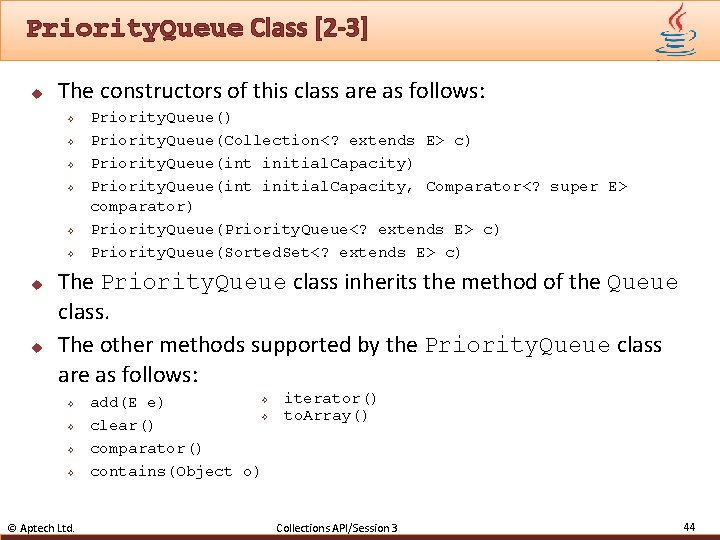 Priority. Queue Class [2 -3] u The constructors of this class are as follows: