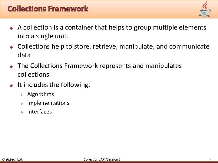 Collections Framework u u A collection is a container that helps to group multiple