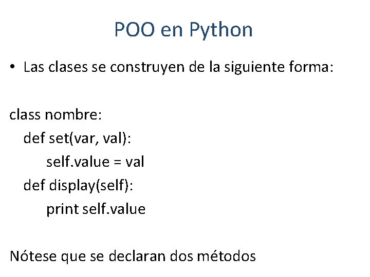 POO en Python • Las clases se construyen de la siguiente forma: class nombre: