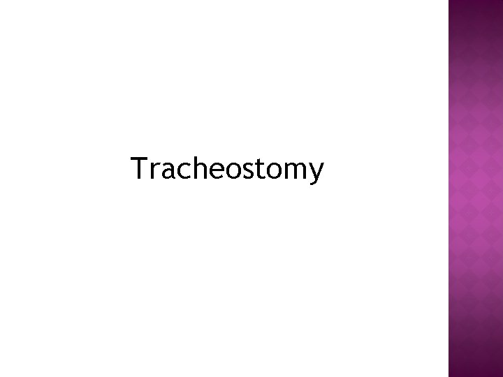 Tracheostomy 