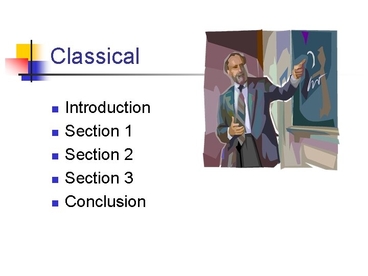 Classical n n n Introduction Section 1 Section 2 Section 3 Conclusion 