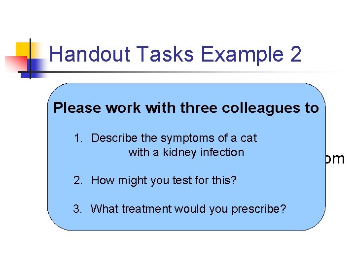 Handout Tasks Example 2 Please workwith 2 three colleagues to Please colleagues to n