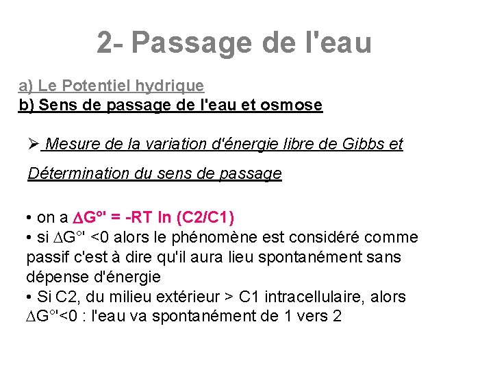 2 - Passage de l'eau a) Le Potentiel hydrique b) Sens de passage de