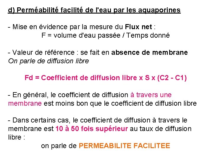 d) Perméabilité facilité de l'eau par les aquaporines - Mise en évidence par la