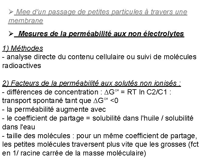 Ø Mee d'un passage de petites particules à travers une membrane Ø Mesures de