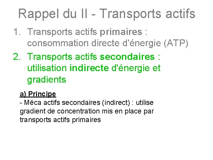 Rappel du II - Transports actifs 1. Transports actifs primaires : consommation directe d'énergie