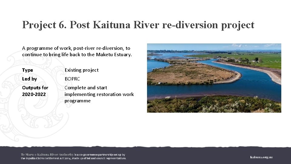 Project 6. Post Kaituna River re-diversion project A programme of work, post-river re-diversion, to