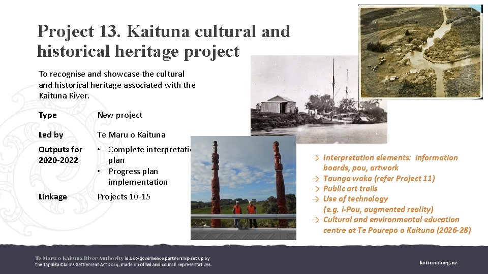 Project 13. Kaituna cultural and historical heritage project To recognise and showcase the cultural
