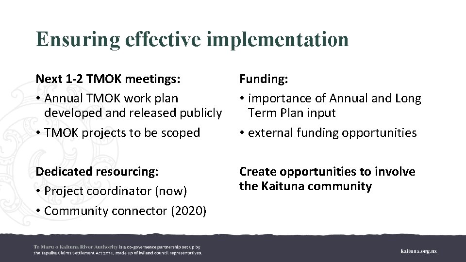 Ensuring effective implementation Next 1 -2 TMOK meetings: • Annual TMOK work plan developed