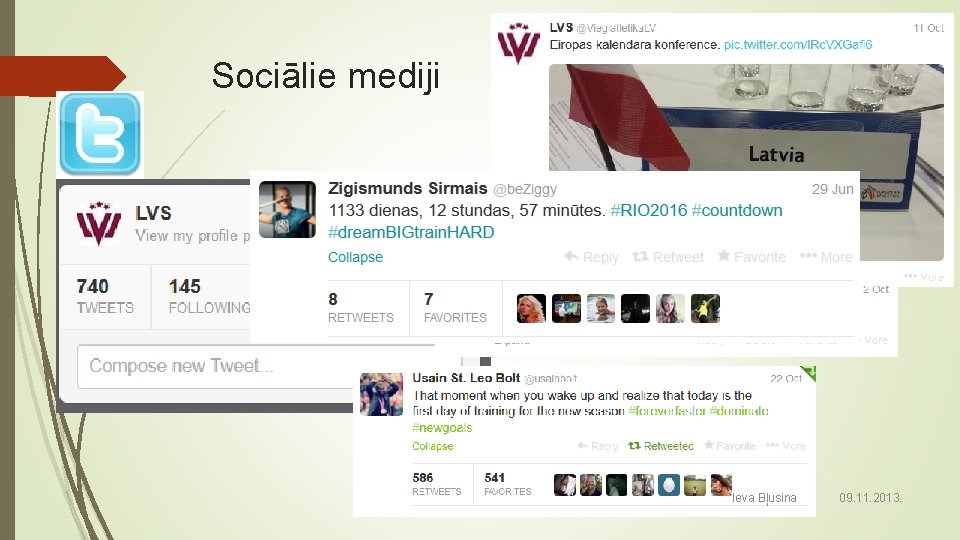 Sociālie mediji Ieva Bļusina 09. 11. 2013. 