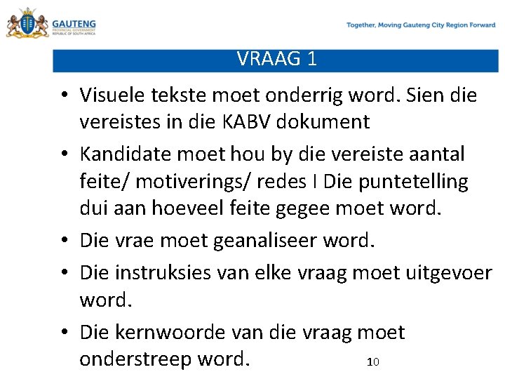 VRAAG 1 • Visuele tekste moet onderrig word. Sien die vereistes in die KABV