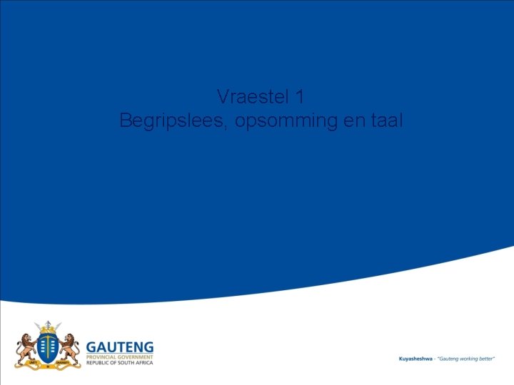 Vraestel 1 Begripslees, opsomming en taal 