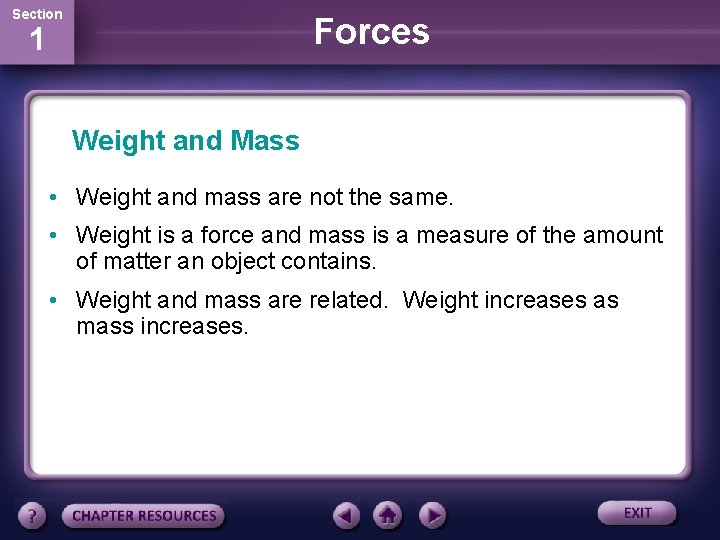 Section Forces 1 Weight and Mass • Weight and mass are not the same.