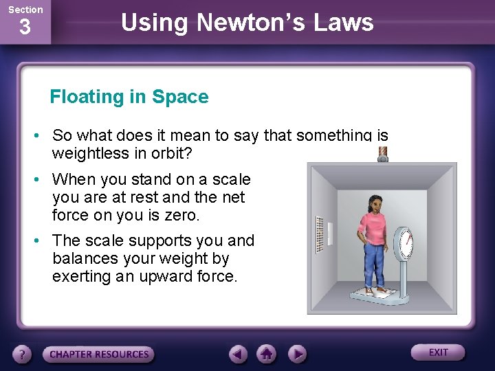 Section 3 Using Newton’s Laws Floating in Space • So what does it mean Section 3 Using Newton’s Laws Floating in Space • So what does it mean