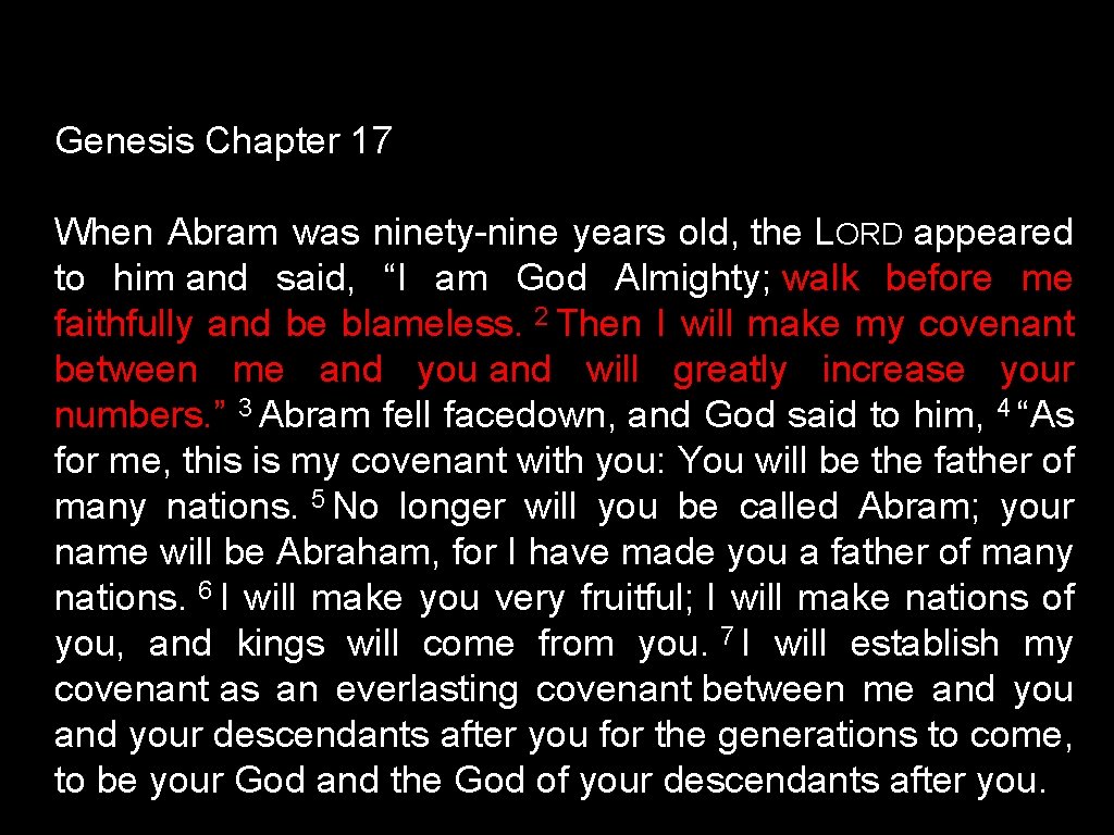 Genesis Chapter 17 When Abram was ninety-nine years old, the LORD appeared to him