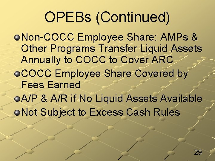 OPEBs (Continued) Non-COCC Employee Share: AMPs & Other Programs Transfer Liquid Assets Annually to