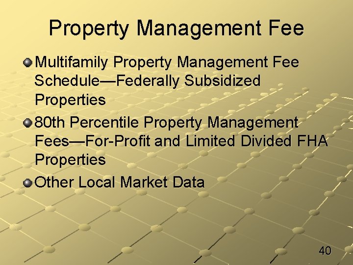 Property Management Fee Multifamily Property Management Fee Schedule—Federally Subsidized Properties 80 th Percentile Property