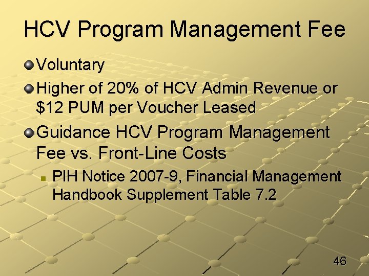 HCV Program Management Fee Voluntary Higher of 20% of HCV Admin Revenue or $12