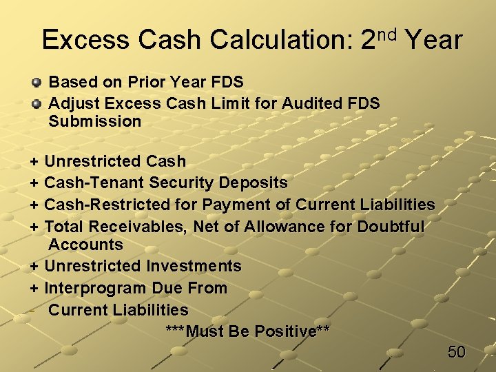 Excess Cash Calculation: 2 nd Year Based on Prior Year FDS Adjust Excess Cash