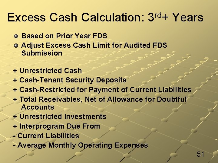 Excess Cash Calculation: 3 rd+ Years Based on Prior Year FDS Adjust Excess Cash