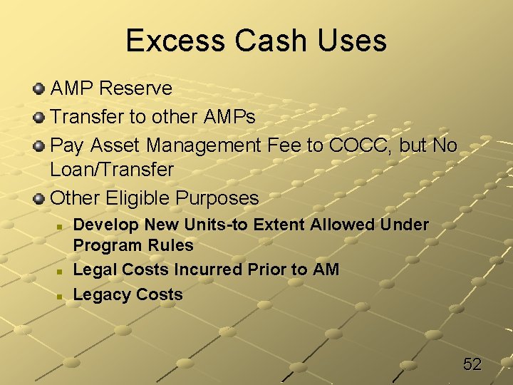 Excess Cash Uses AMP Reserve Transfer to other AMPs Pay Asset Management Fee to