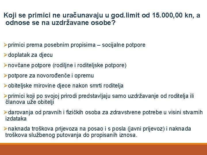 Koji se primici ne uračunavaju u god. limit od 15. 000, 00 kn, a