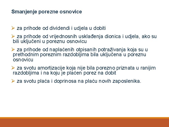 Smanjenje porezne osnovice Ø za prihode od dividendi i udjela u dobiti Ø za