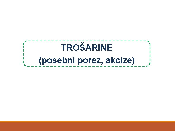 TROŠARINE (posebni porez, akcize) 