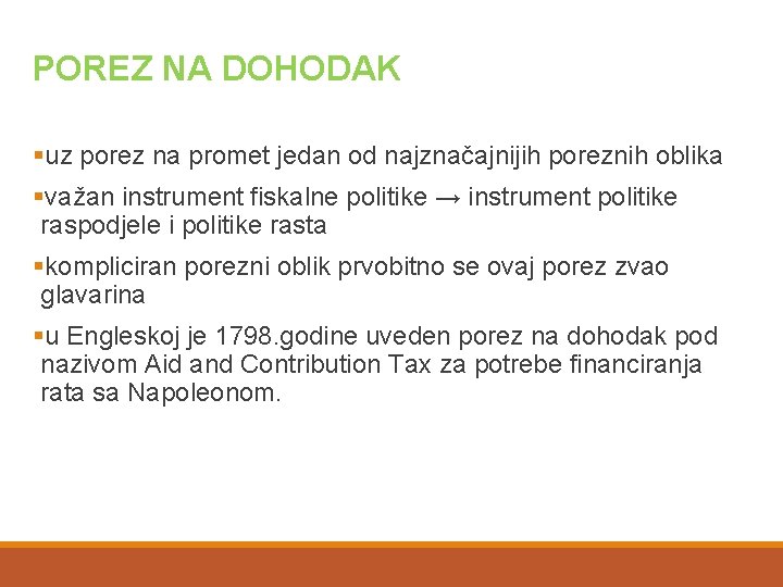 POREZ NA DOHODAK §uz porez na promet jedan od najznačajnijih poreznih oblika §važan instrument