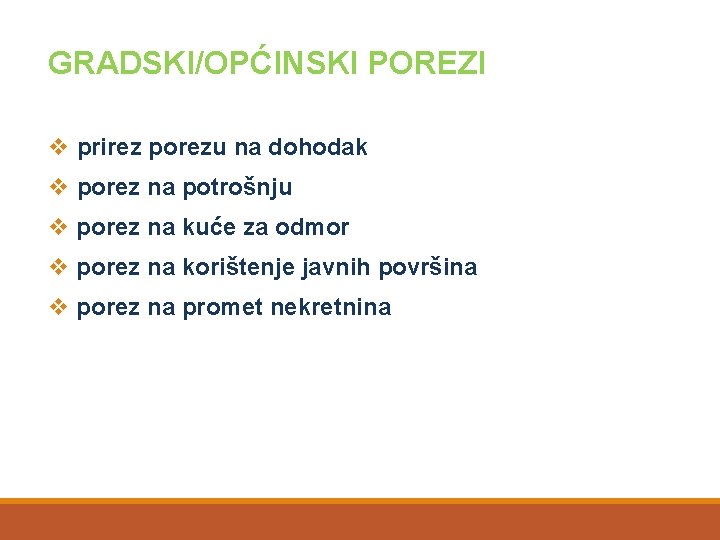 GRADSKI/OPĆINSKI POREZI v prirez porezu na dohodak v porez na potrošnju v porez na