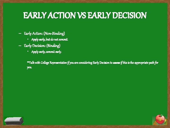 EARLY ACTION VS EARLY DECISION – Early Action: (Non-Binding) • Apply early, but do