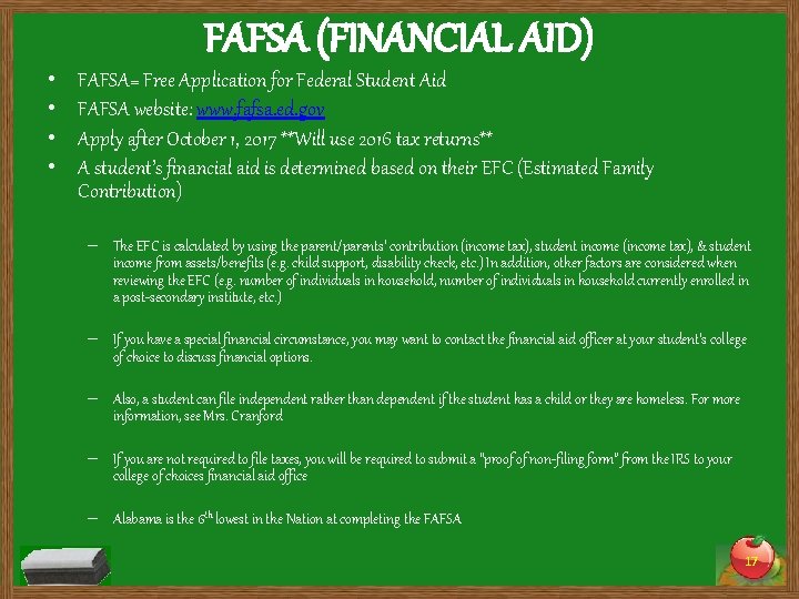  • • FAFSA (FINANCIAL AID) FAFSA= Free Application for Federal Student Aid FAFSA