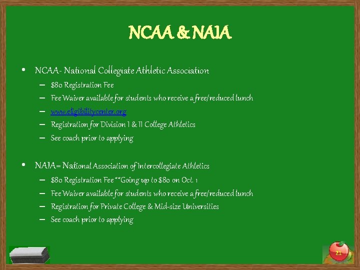 NCAA & NAIA • NCAA- National Collegiate Athletic Association – – – $80 Registration