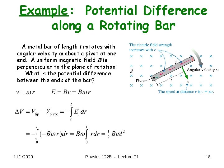 Example: Potential Difference along a Rotating Bar A metal bar of length l rotates