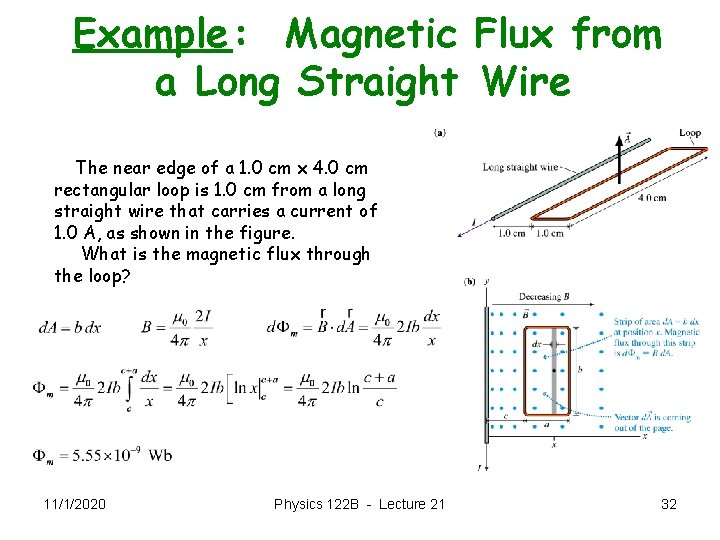 Example: Magnetic Flux from a Long Straight Wire The near edge of a 1.