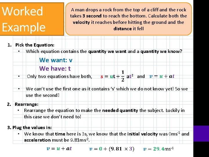 Worked Example A man drops a rock from the top of a cliff and