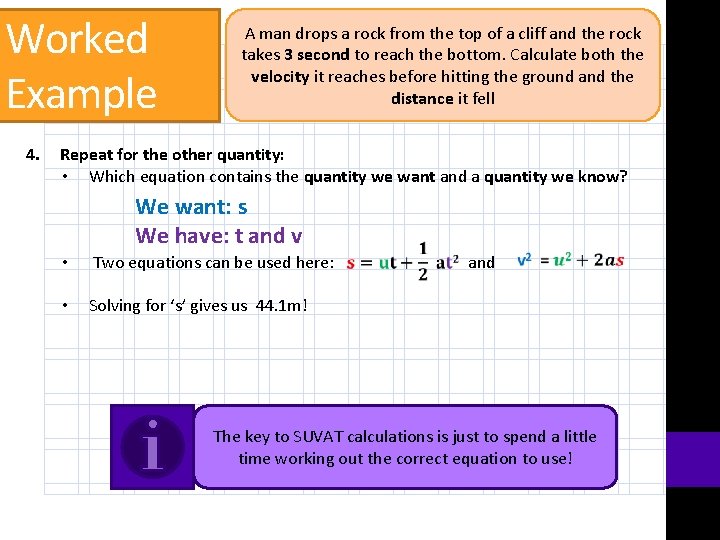 Worked Example 4. A man drops a rock from the top of a cliff