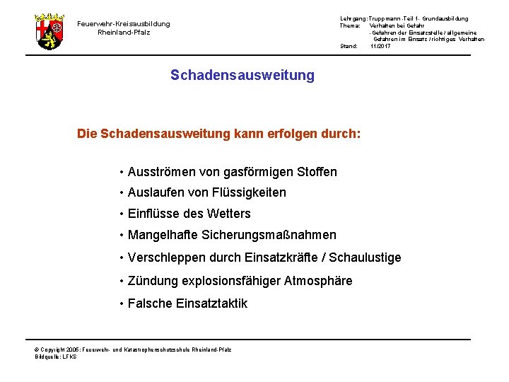 Lehrgang: Truppmann -Teil 1 - Grundausbildung Thema: Verhalten bei Gefahr -Gefahren der Einsatzstelle /