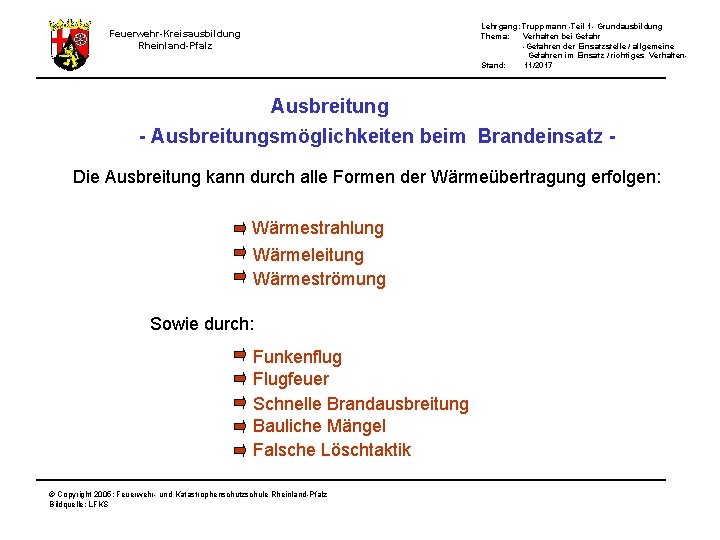 Lehrgang: Truppmann -Teil 1 - Grundausbildung Thema: Verhalten bei Gefahr -Gefahren der Einsatzstelle /