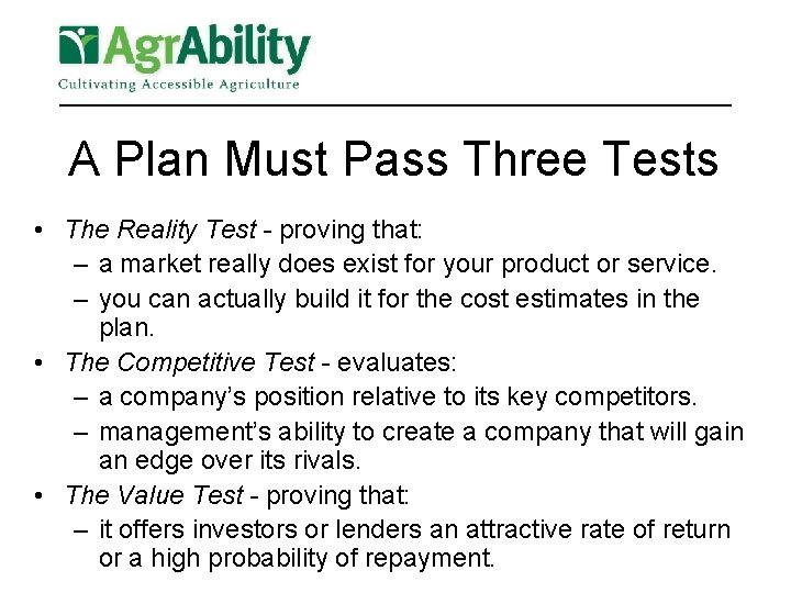 A Plan Must Pass Three Tests • The Reality Test - proving that: –