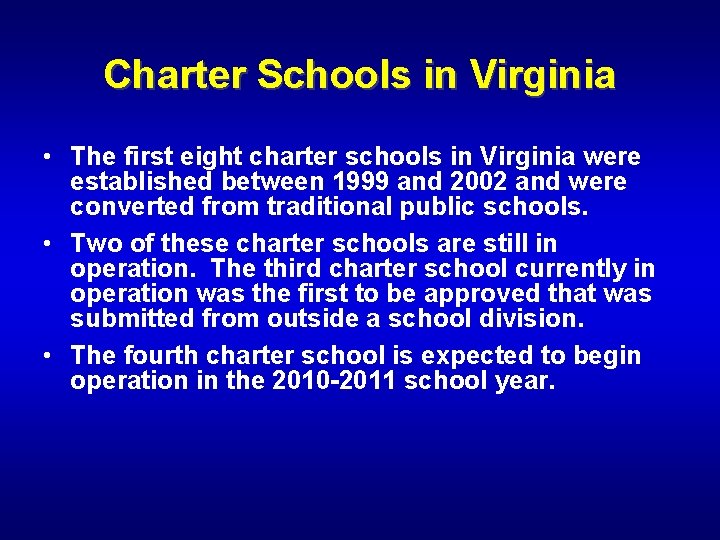 Charter Schools in Virginia • The first eight charter schools in Virginia were established