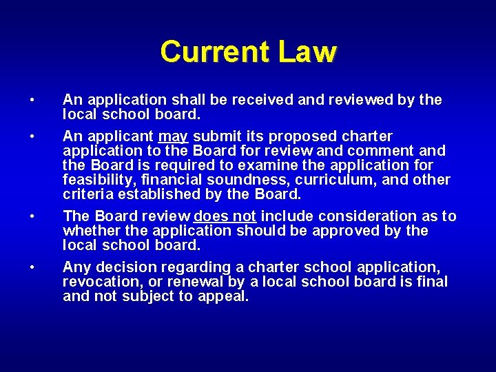 Current Law • • An application shall be received and reviewed by the local