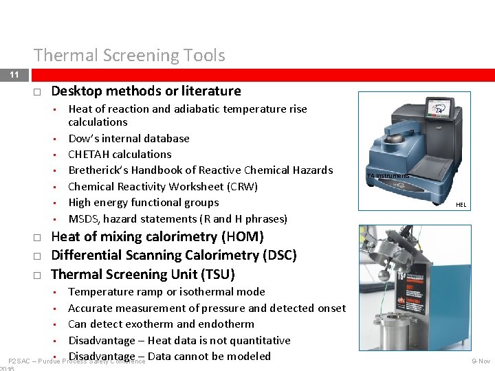 Thermal Screening Tools 11 Desktop methods or literature • • Heat of reaction and