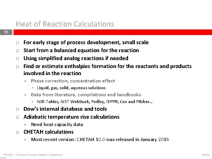 Heat of Reaction Calculations 12 For early stage of process development, small scale Start