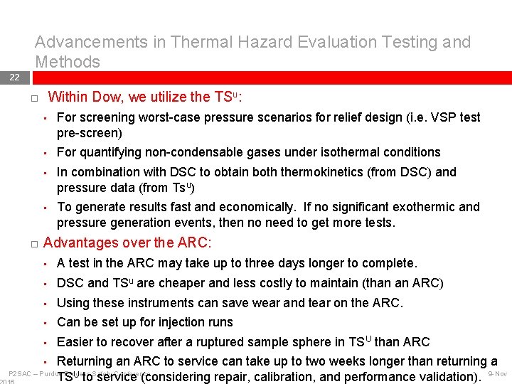 Advancements in Thermal Hazard Evaluation Testing and Methods 22 Within Dow, we utilize the