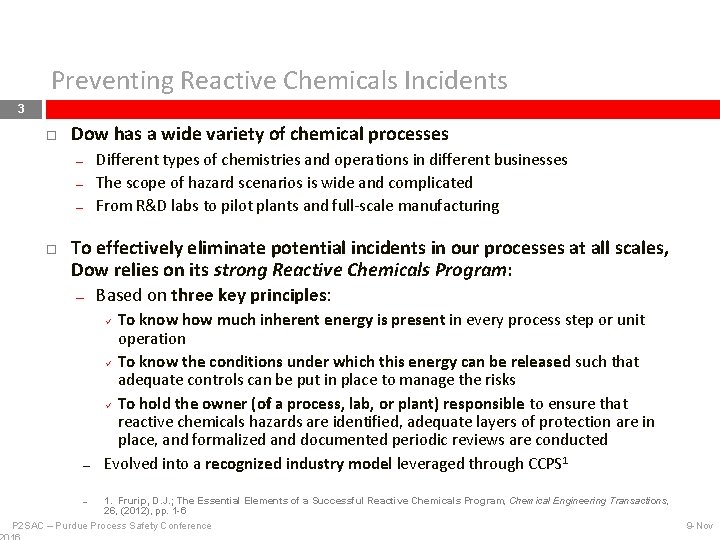 Preventing Reactive Chemicals Incidents 3 Dow has a wide variety of chemical processes ―