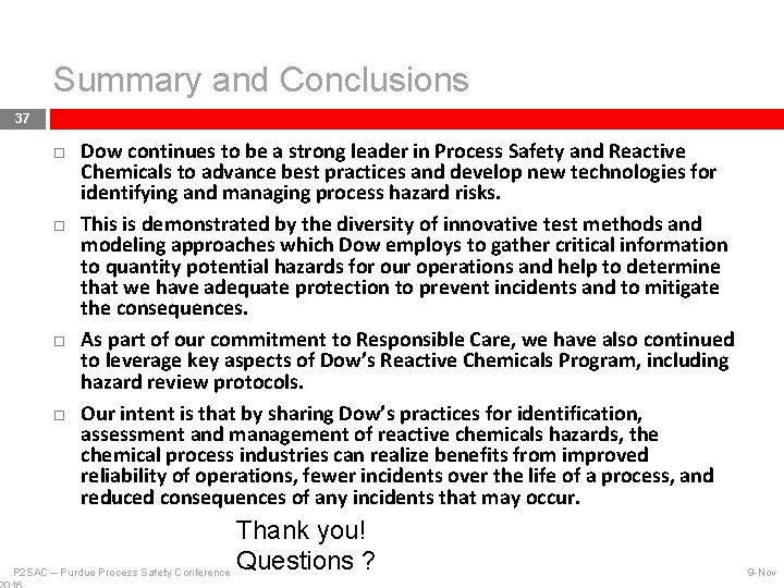 Summary and Conclusions 37 Dow continues to be a strong leader in Process Safety