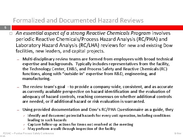 Formalized and Documented Hazard Reviews 5 An essential aspect of a strong Reactive Chemicals