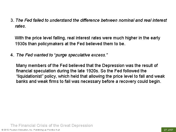 3. The Fed failed to understand the difference between nominal and real interest rates.